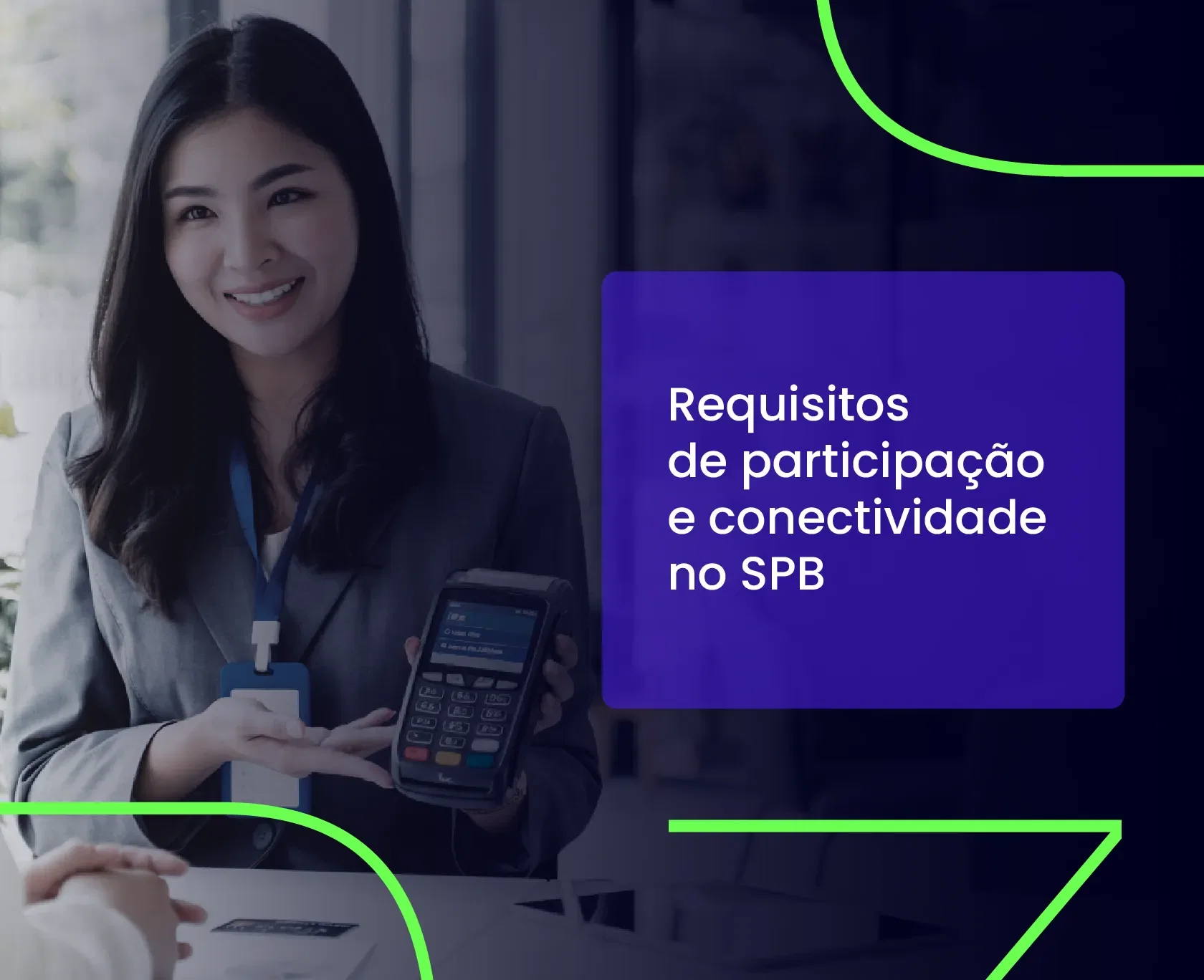 Quais são os requisitos de participação e conectividade no SPB para Instituições de Pagamento (IPs) e Fintechs?