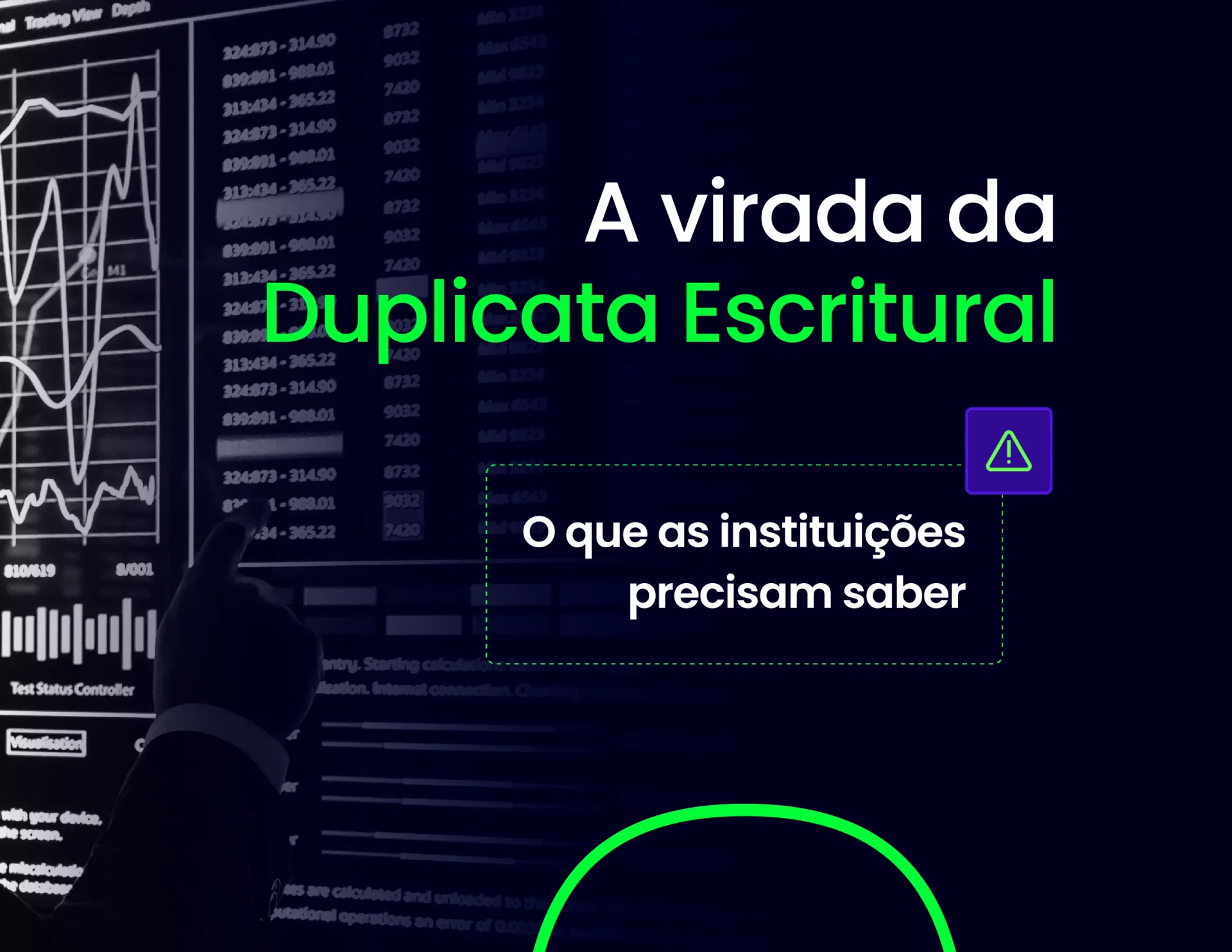 Card informativo com o título 'A virada da Duplicata Escritural: O que as instituições precisam saber'. Ao fundo, imagem em tons escuros de telas com gráficos financeiros e dados digitais.