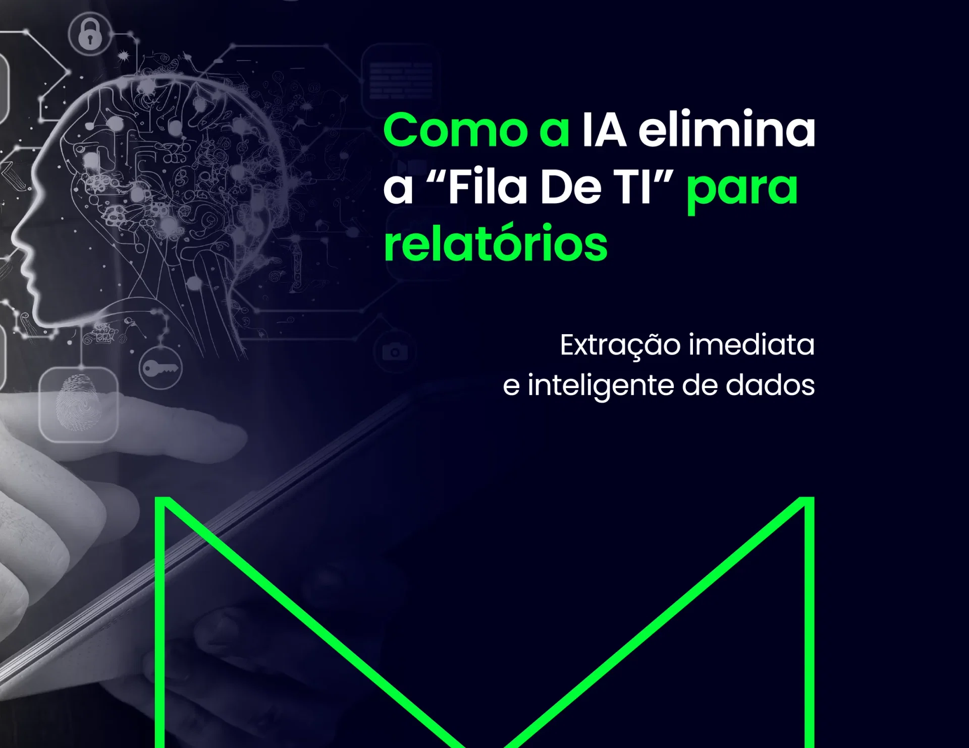 Card informativo com a ilustração de uma silhueta humana de perfil integrada a circuitos digitais e um cérebro iluminado à esquerda. À direita, o texto destaca: 'Como a IA elimina a "Fila De TI" para relatórios' e a linha de apoio 'Extração imediata e int