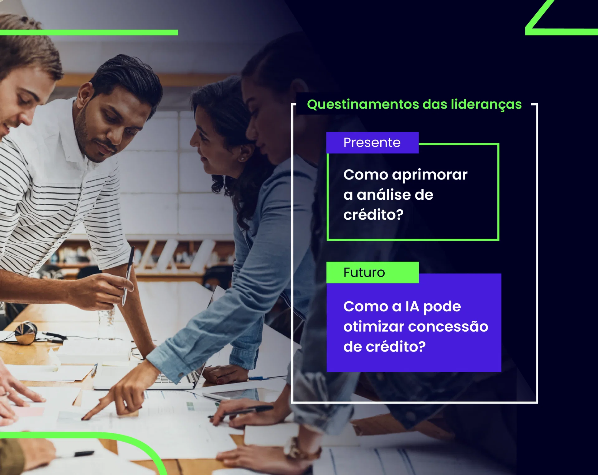 Grupo de profissionais reunido em torno de uma mesa com documentos, ao lado de quadro com questionamentos estratégicos sobre crédito: "Como aprimorar a análise de crédito?" (presente) e "Como a IA pode otimizar concessão de crédito?" (futuro).